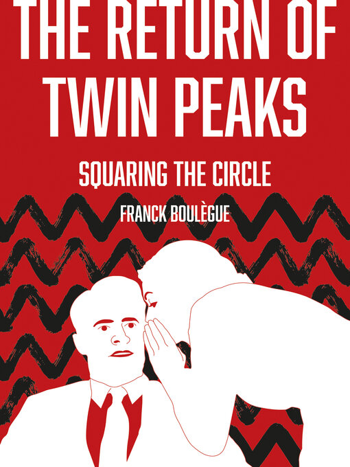 Title details for The Return of Twin Peaks by Franck Boulègue - Available